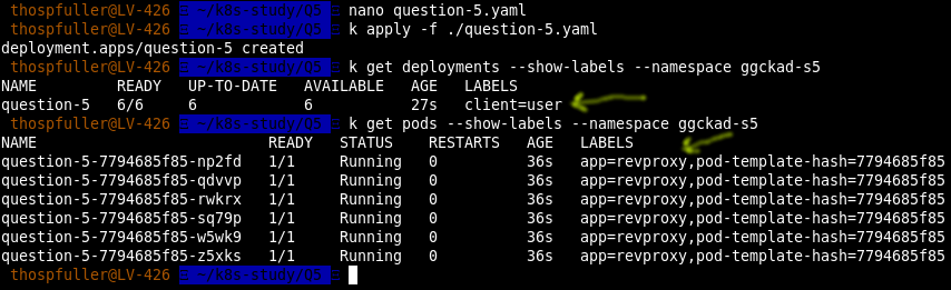 Terminal shell with question five yaml file being applied and then a list of Kubernetes deployments and Kubernetes pods in the ggckad-s5 namespace.