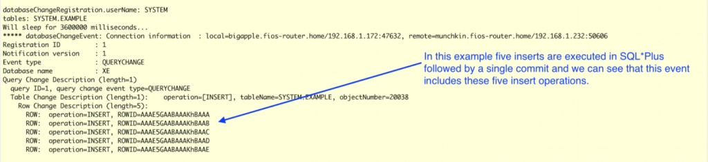 Example Groovy Console output for the change notification example using the Oracle Database where we can see five inserts that were executed in SQL*Plus followed by a single commit -- in the output, we can see that the operation is INSERT along with the row id.