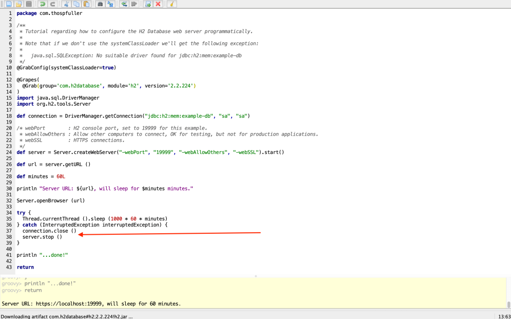 Pointer to the H2 Database JDBC Connection close method and Server stop method (note that this should be in a finally block).
