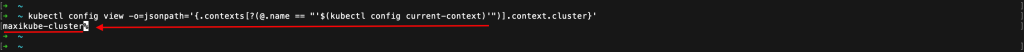 The value returned from the call to 'kubectl config view' returns 'maxikube-cluster'.