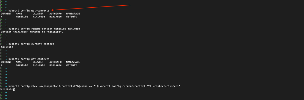 Pointer to the "kubectl config get-contexts" command and output including the NAME, which is set to "minikube", and the CLUSTER, which is also set to "minikube".