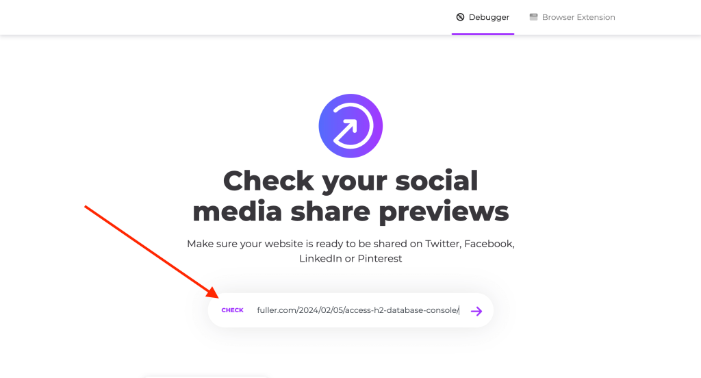 Social Media Share Previews step one: Pointer to where we add the URL to the page you need to test.