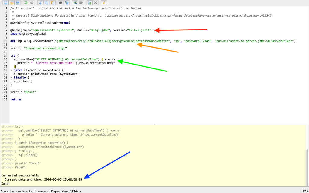 Step Four: In this optional test we check that Microsoft SQL Server is running and available locally. Note that the red pointer points to the Microsoft SQL Server Java driver dependency, the orange pointer points to the database connection properties and the Groovy Sql class which we can use to communicate with the database, the green pointer points to the SQL query that returns the current date and time, and the blue pointer directs our attention to the output of a successful script execution.