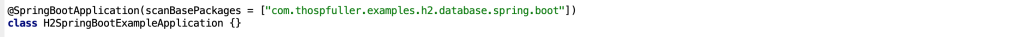 Step Nine: Spring Boot and H2 database integration example application class with component scanning configured for the specified package.
