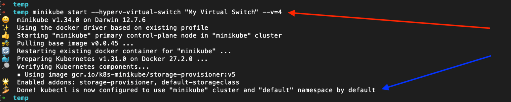 Terminal screenshot showing the minikube start command with a red pointer highlighting the command itself and a blue pointer indicating the successful startup message: “kubectl is now configured to use 'minikube' cluster and 'default' namespace.”